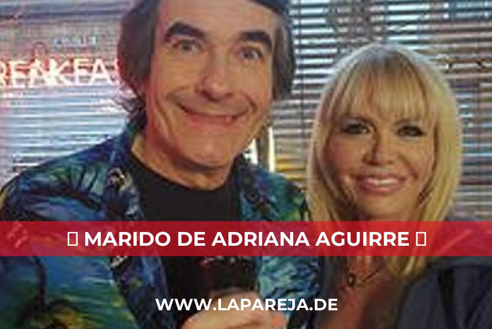 Marido de Adriana Aguirre