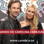 Marido de Carolina Cerezuela