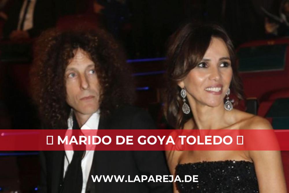 Marido de Goya Toledo