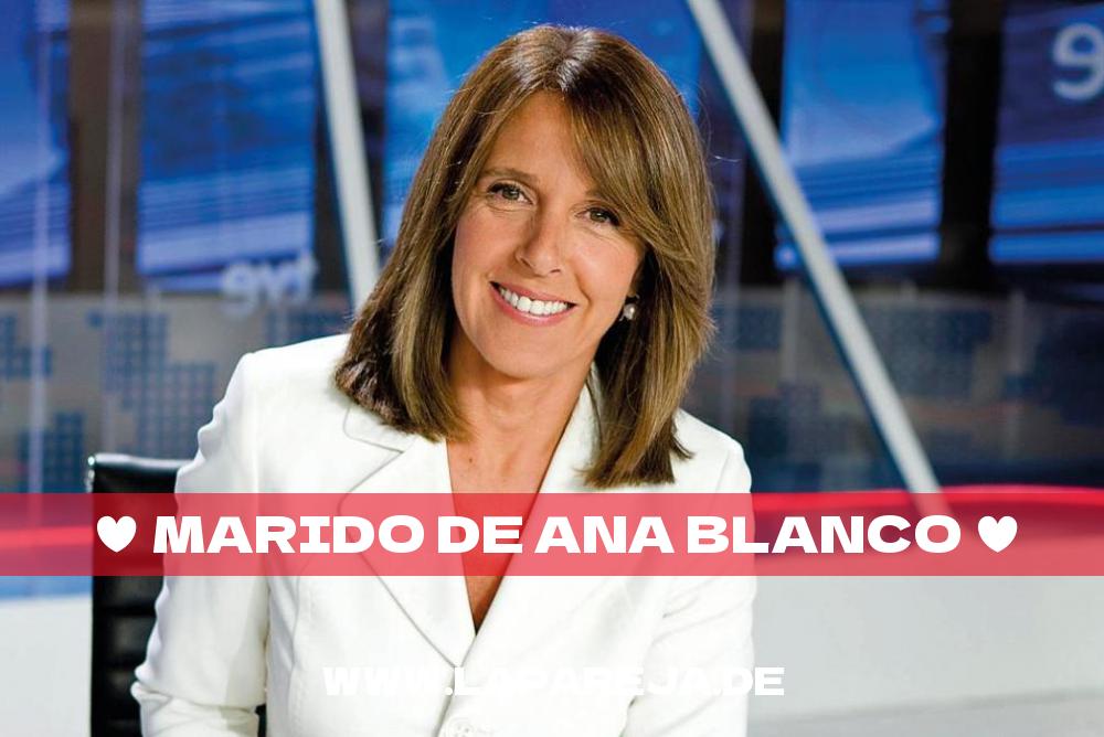 Marido de Ana Blanco