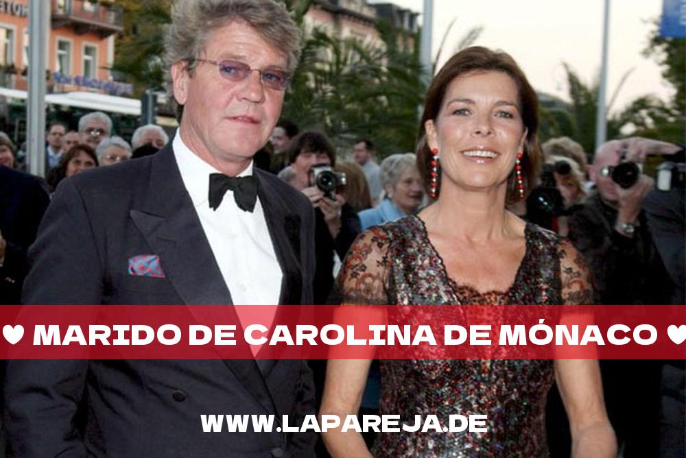 Marido de Carolina de Mónaco